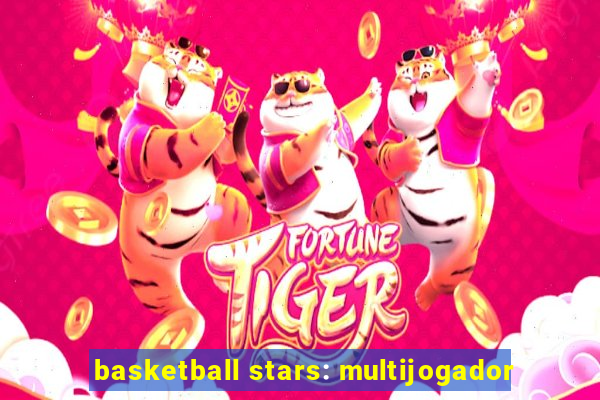 basketball stars: multijogador