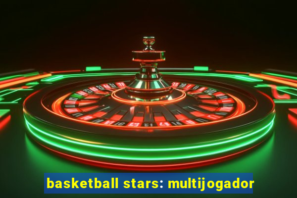 basketball stars: multijogador