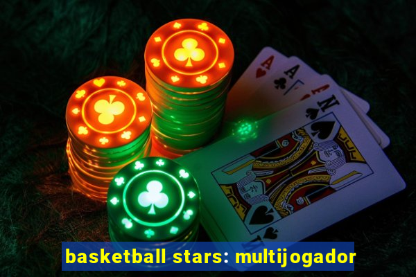 basketball stars: multijogador