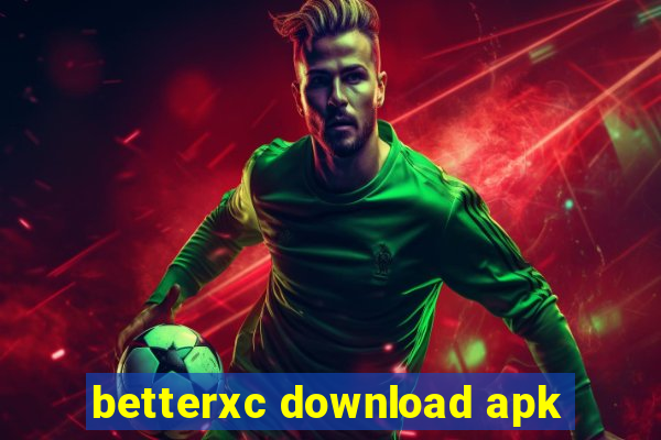 betterxc download apk