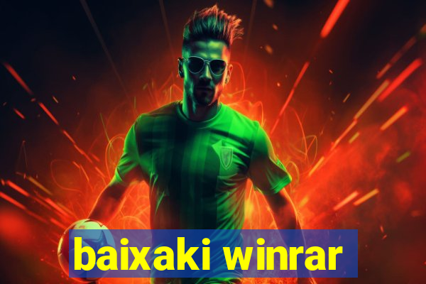 baixaki winrar