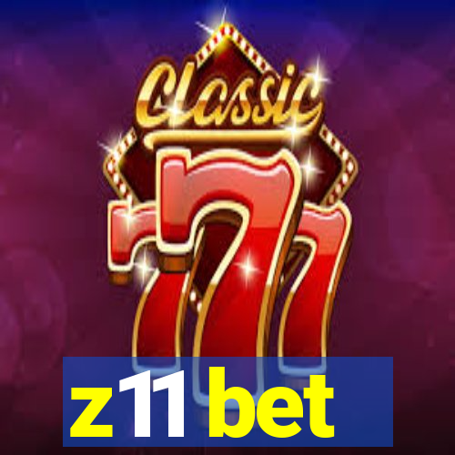 z11 bet