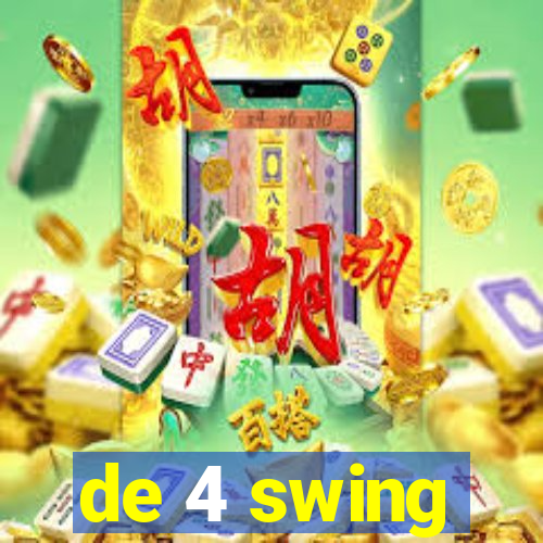 de 4 swing