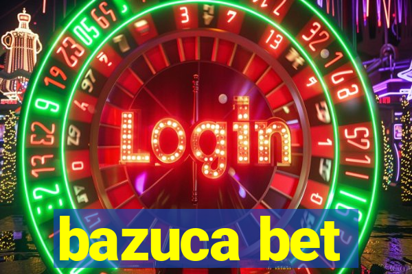 bazuca bet