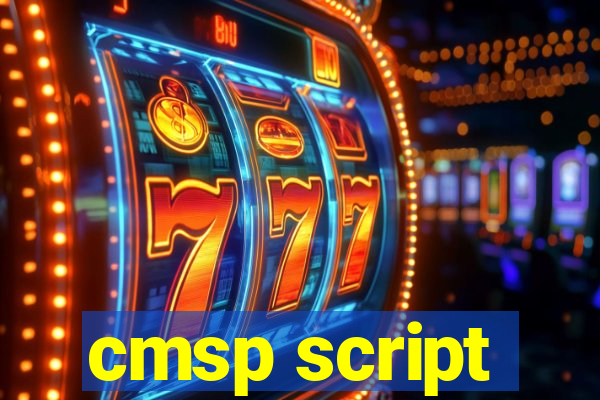 cmsp script