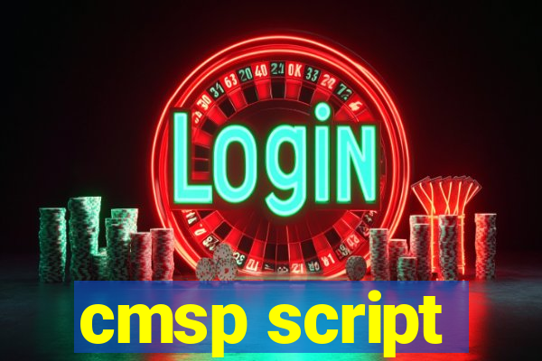 cmsp script