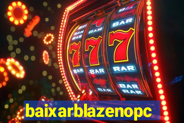 baixarblazenopc