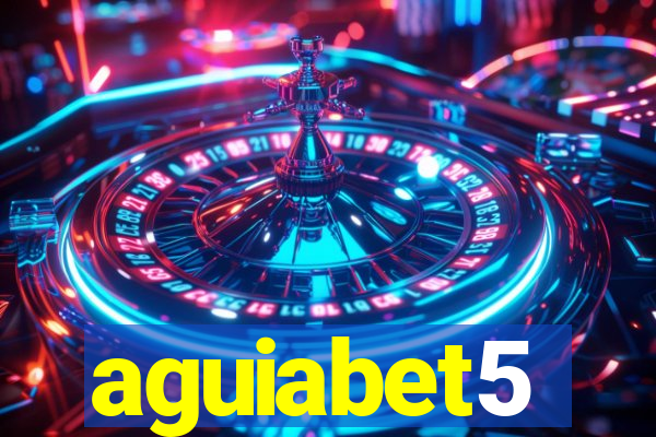 aguiabet5