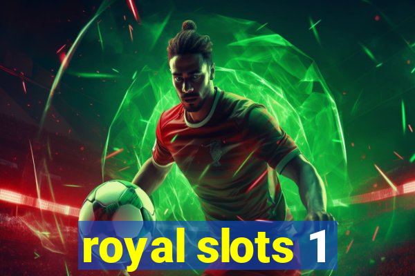 royal slots 1