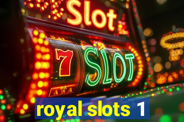 royal slots 1