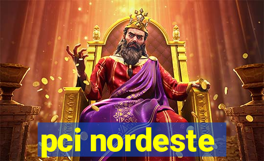 pci nordeste