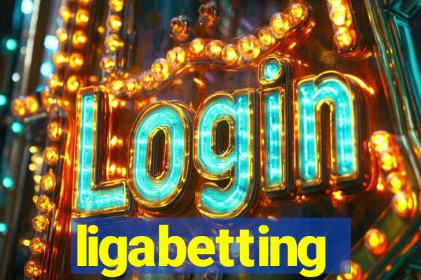 ligabetting