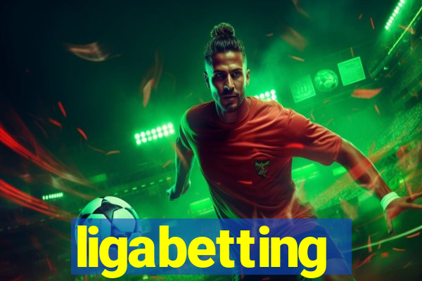 ligabetting