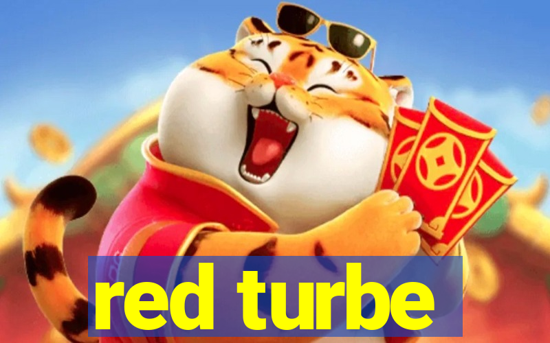 red turbe