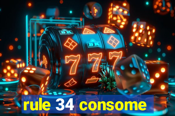 rule 34 consome