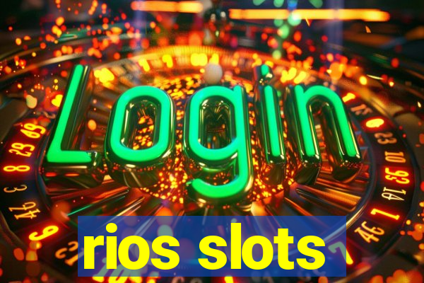 rios slots