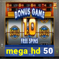 mega hd 50