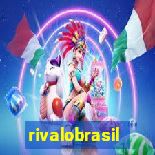 rivalobrasil