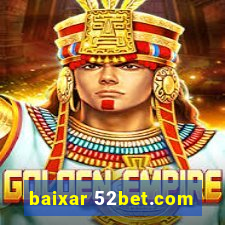 baixar 52bet.com