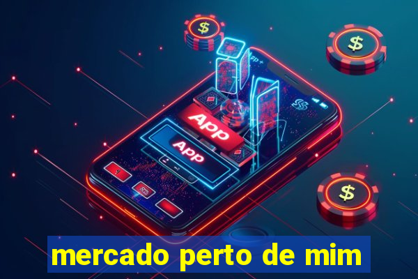 mercado perto de mim