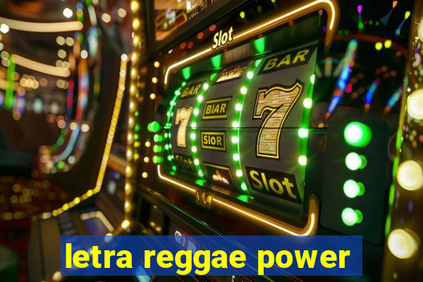 letra reggae power