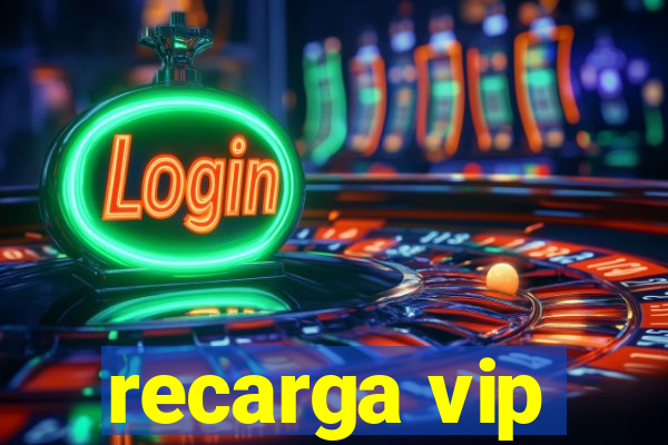 recarga vip