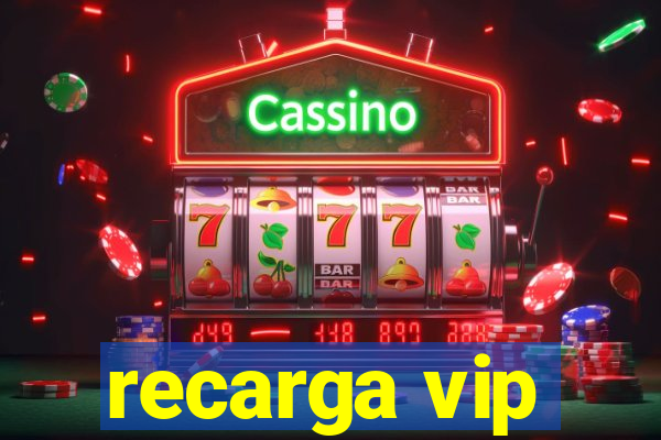 recarga vip