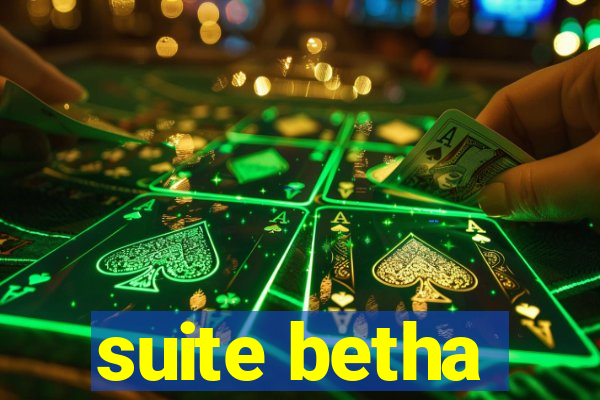 suite betha