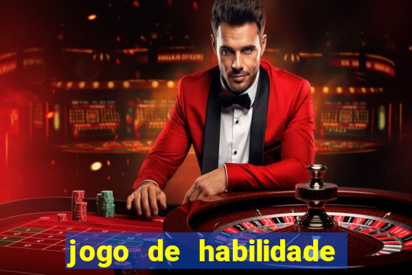 jogo de habilidade para ganhar dinheiro