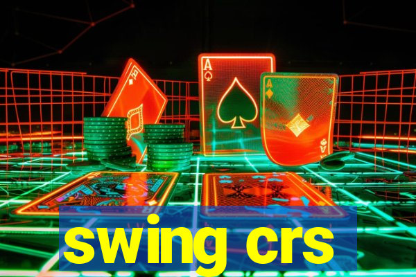 swing crs