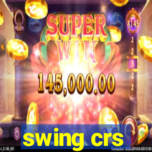 swing crs