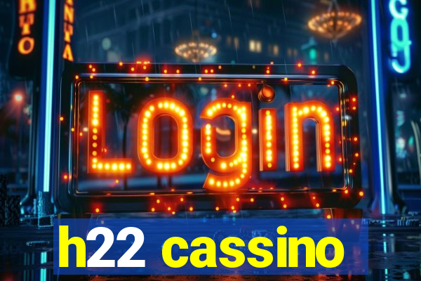 h22 cassino