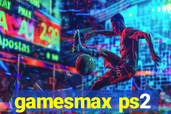 gamesmax ps2