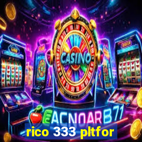 rico 333 pltfor