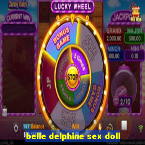 belle delphine sex doll