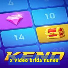 x video brida nunes