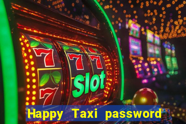 Happy Taxi password road 96 road 96 happy taxi security