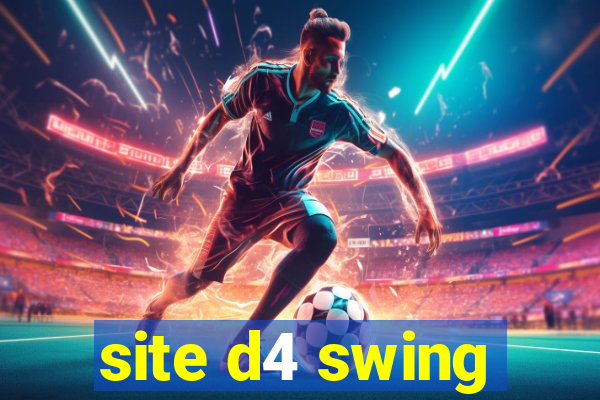 site d4 swing