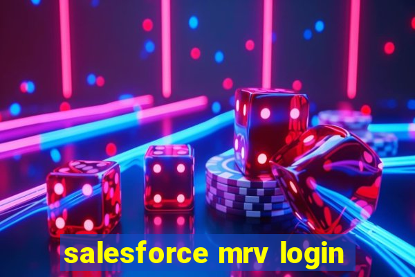 salesforce mrv login