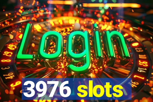 3976 slots