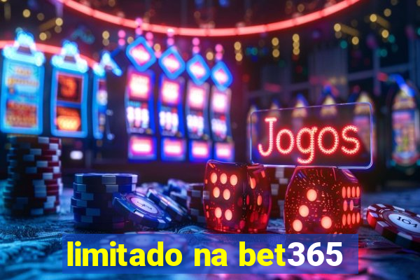 limitado na bet365