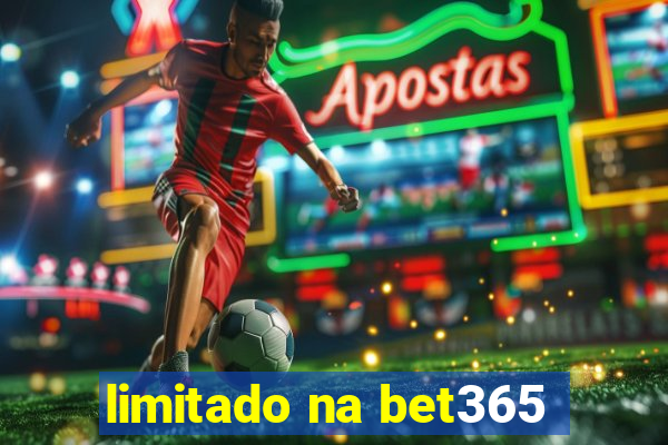 limitado na bet365