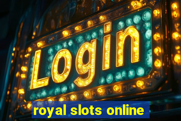 royal slots online