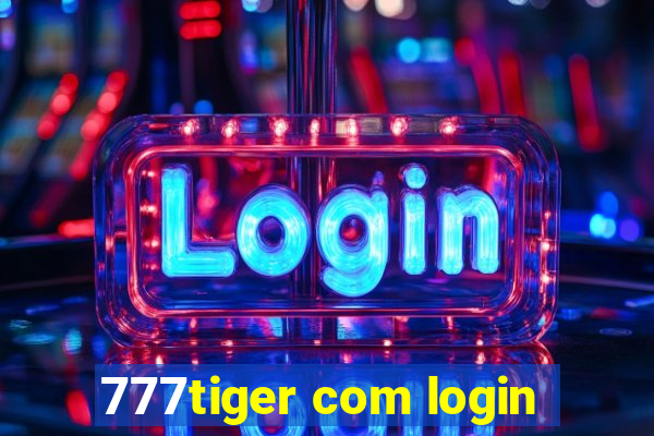 777tiger com login