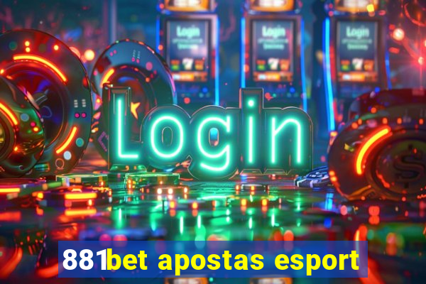 881bet apostas esport