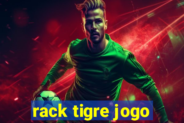 rack tigre jogo