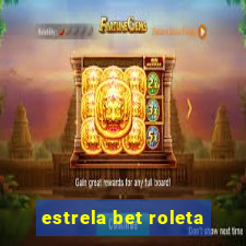 estrela bet roleta