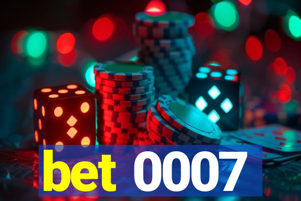 bet 0007