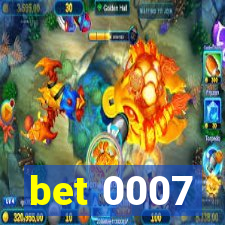 bet 0007