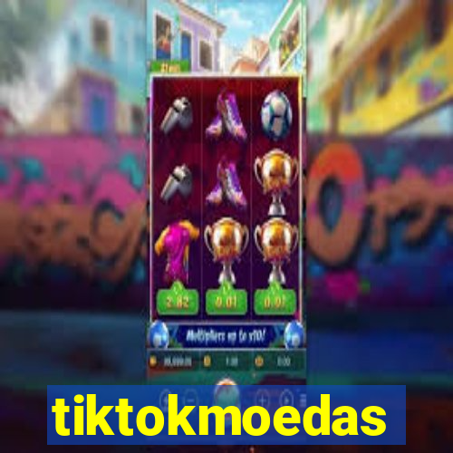 tiktokmoedas